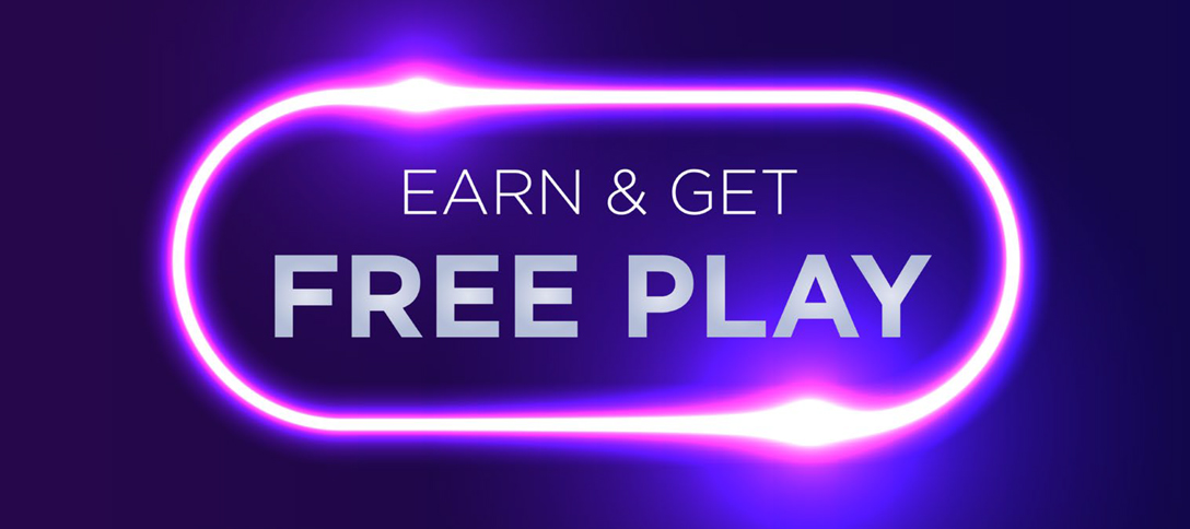 Earn & Get Free Play