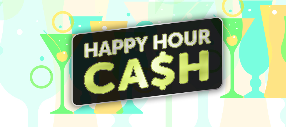 Happy Hour Cash