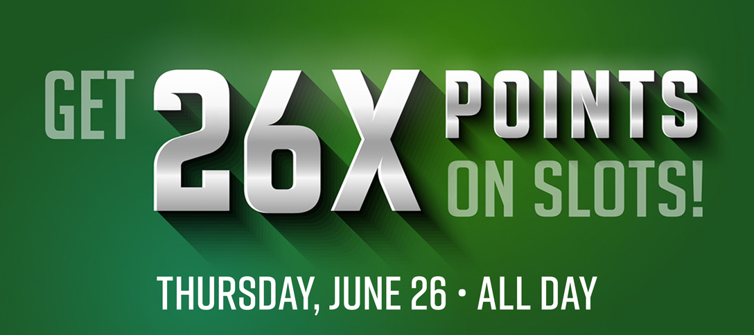 26X Points on Slots