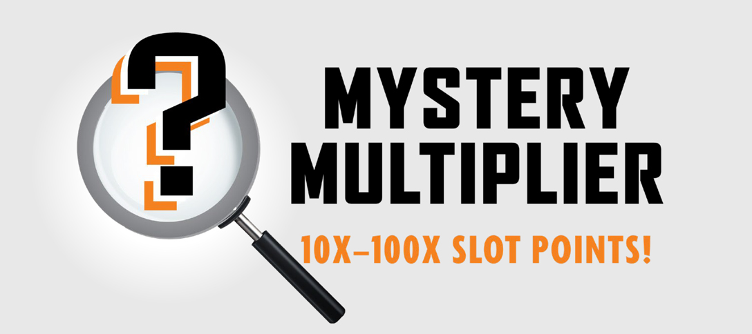 Mystery Multiplier 10X-100X Slot Points!