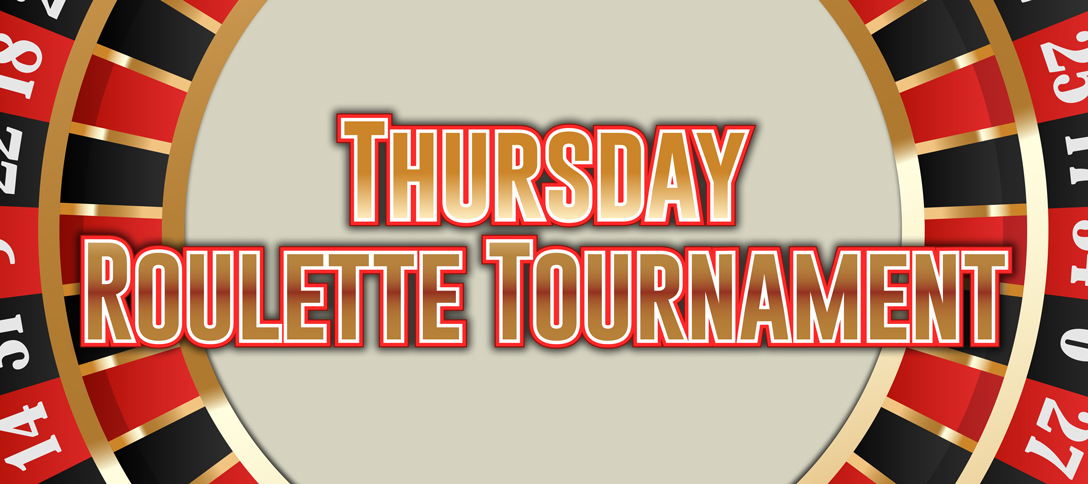 Thursday Roulette Tournament