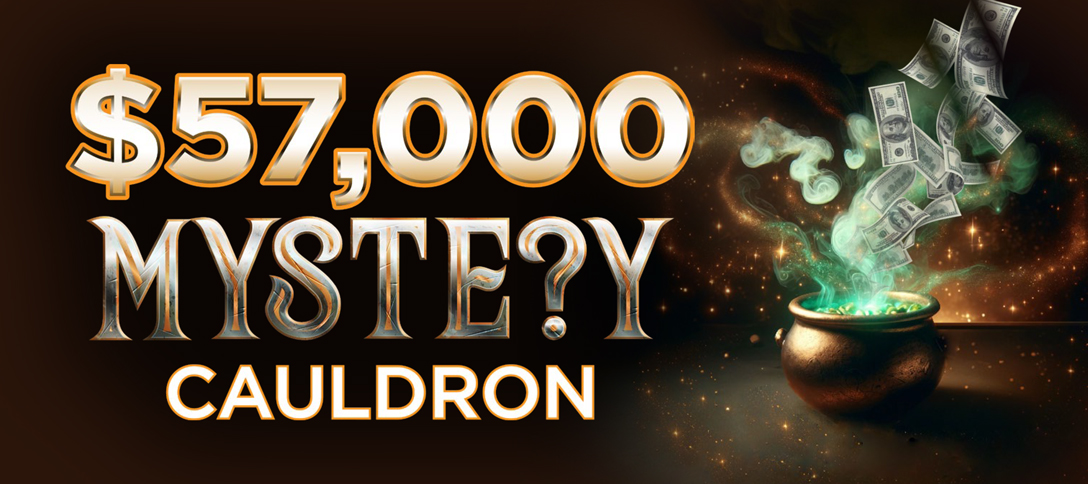 $57,000 Mystery Cauldron