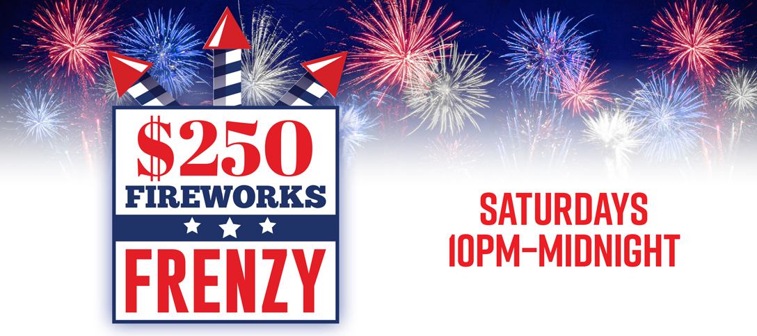 $250 Fireworks Frenzy