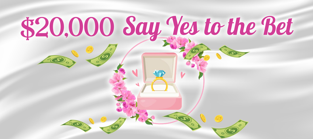 $20,000 Say Yes To The Bet