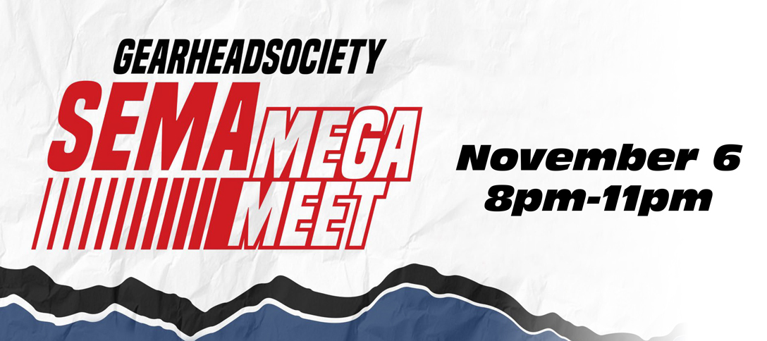 GearHead Society SEMA Mega Meet