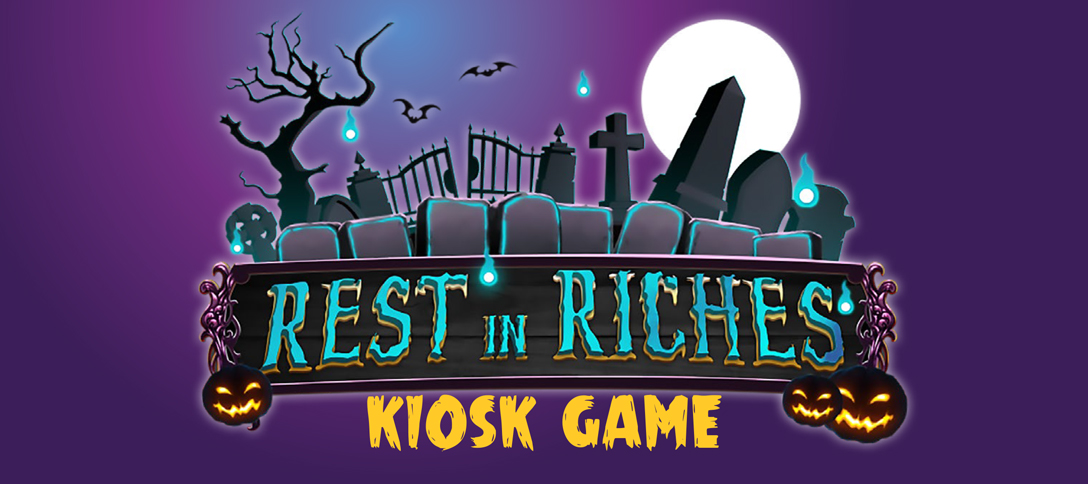 Rest in Riches Kiosk Game